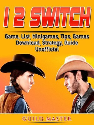 cover image of 1 2 Switch Game, List, Minigames, Tips, Games, Download, Strategy, Guide Unofficial